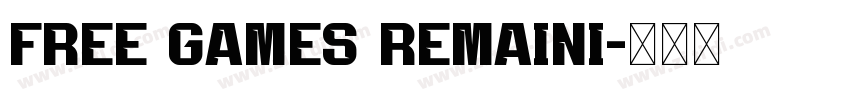 FREE GAMES REMAINI字体转换